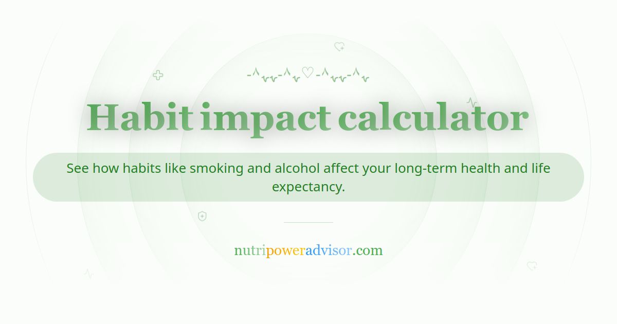 Harmful Habit Impact Calculator – How Smoking, Alcohol & Bad Habits Affect Your Health
