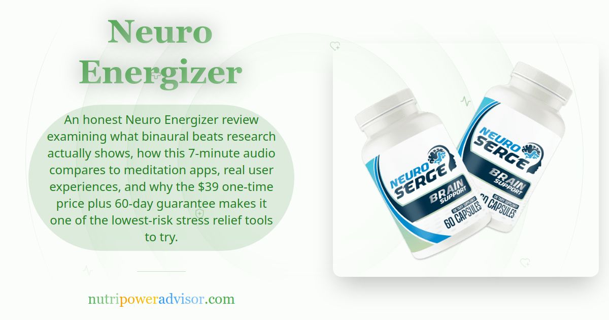 Neuro Energizer Review (2026): Does This 7-Minute Audio Program Actually Help Your Stressed-Out Mind?