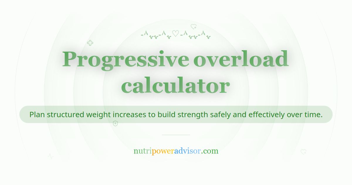 Progressive Overload Calculator – Build Strength Systematically