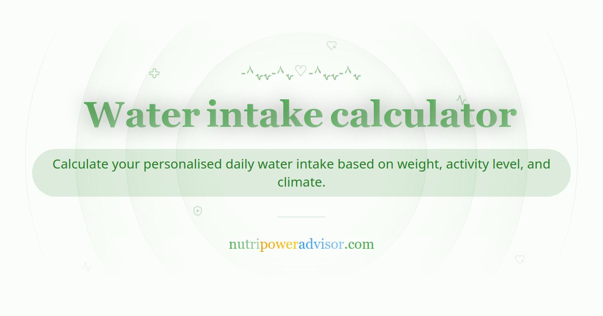 Daily Water Intake Calculator – How Much Water Should You Drink?