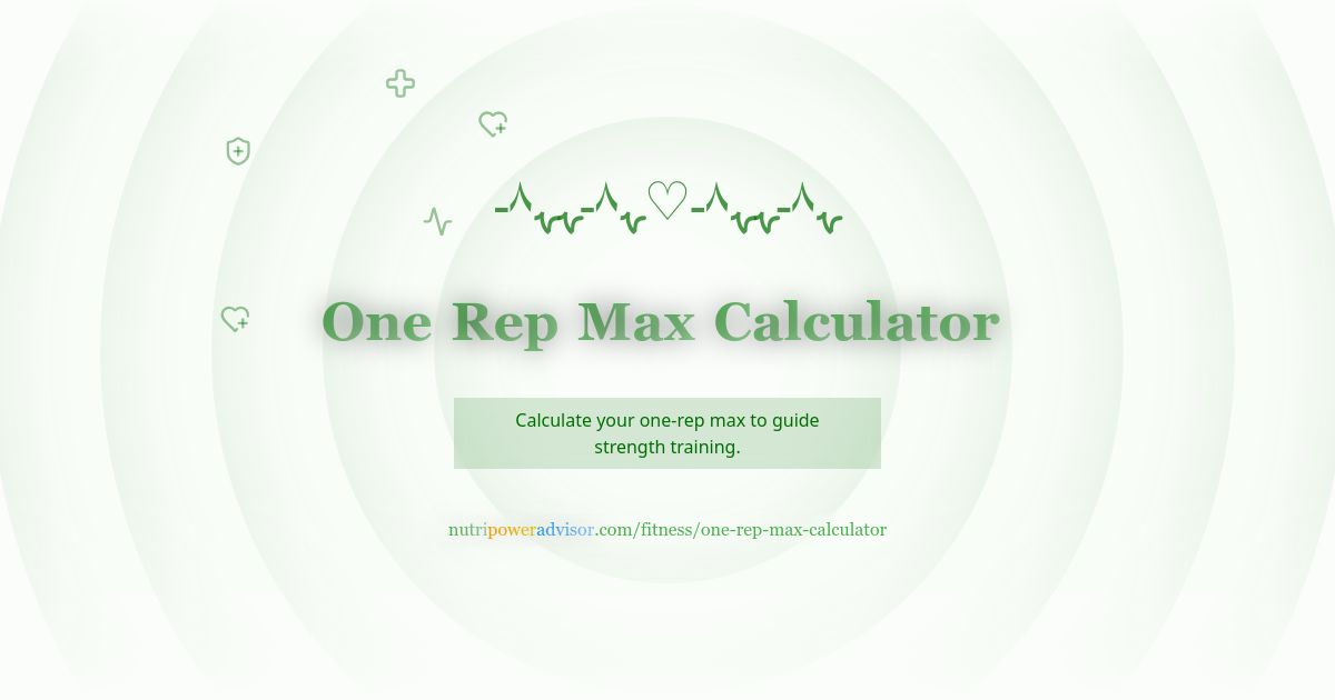 One Rep Max (1RM) Calculator – Strength Training Tool | Nutri Power Advisor
